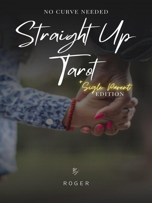 Title details for Straight Up Tarot by Tarot Master Roger - Available